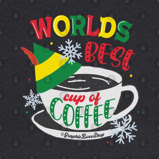 Worlds best Cup of Coffee, Elf Movie © GraphicLoveShop by GraphicLoveShop